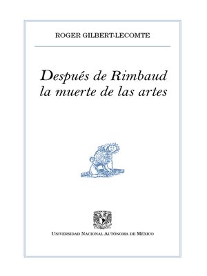 cover image of Después de Rimbaud, la muerte de las artes
